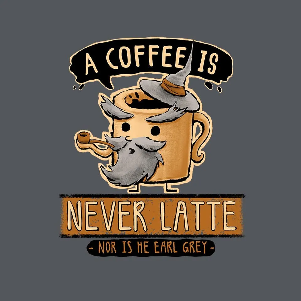 A Coffee is Never Latte